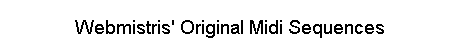 Webmistris' Banner Original MIDI Sequences